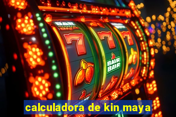 calculadora de kin maya